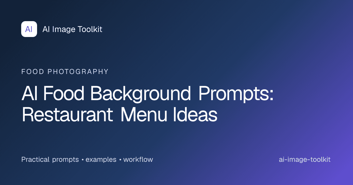 AI Food Background Prompts: Restaurant Menu Ideas