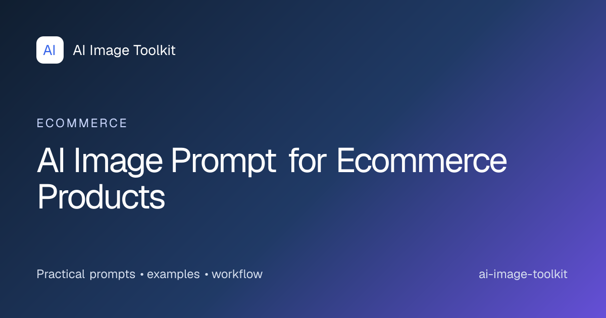 AI Image Prompt for Ecommerce Products