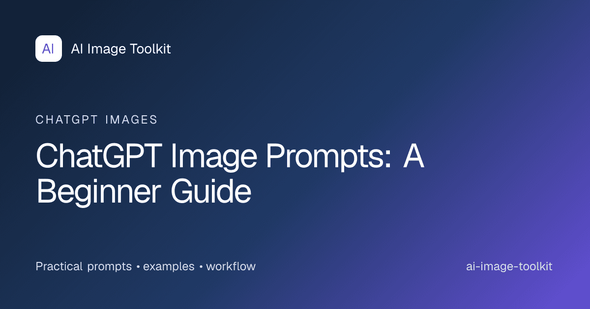 ChatGPT Image Prompts: A Beginner Guide