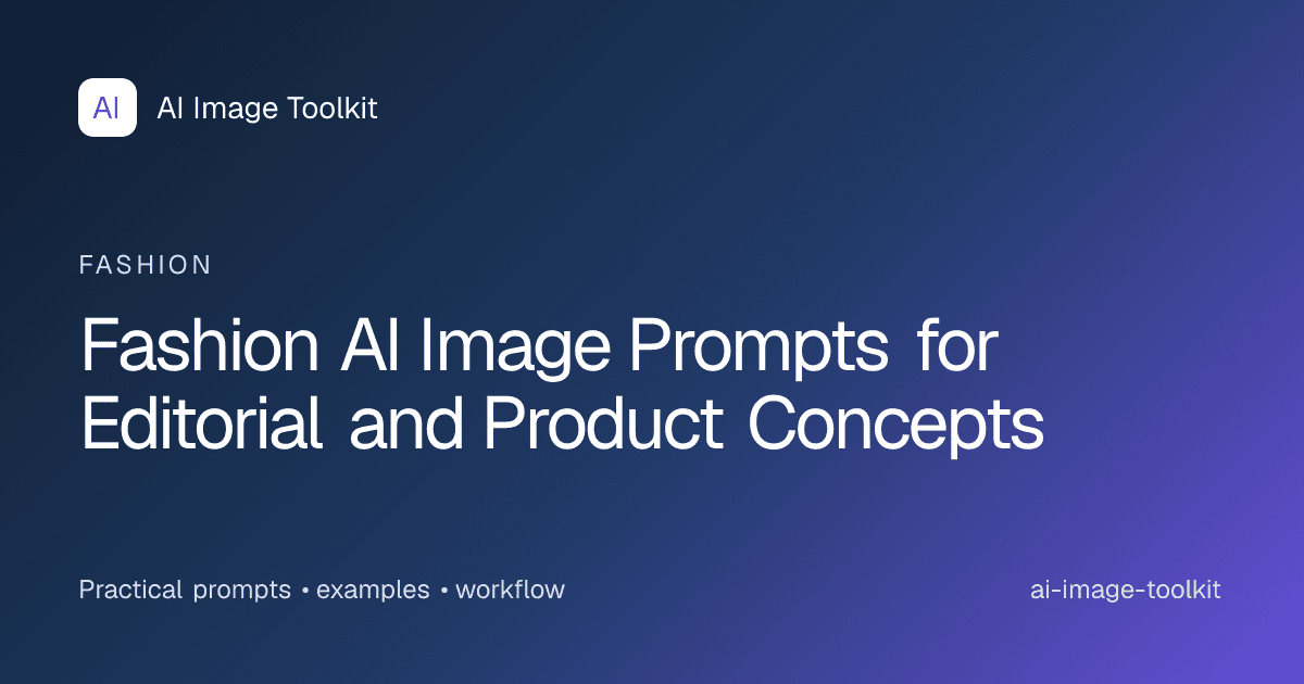 Fashion AI Image Prompts for Editorial and Product Concepts