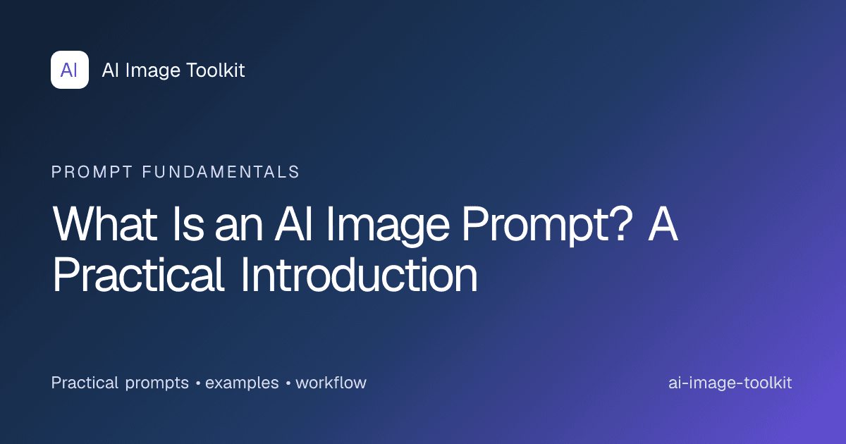 What Is an AI Image Prompt? A Practical Introduction